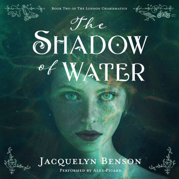 The Shadow of Water: (The London Charismatics, Book 2)