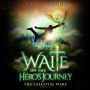 Waite on the Hero's Journey Revised Edition: A Modern Supernatural Fantasy Thriller