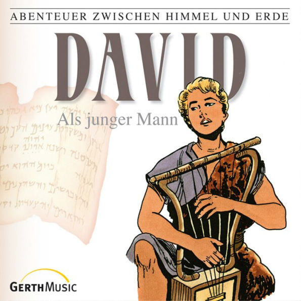 10: David als junger Mann: Abenteuer zwischen Himmel und Erde (Abridged)