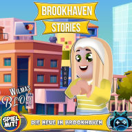 Die Neue in Brookhaven: Wilmas Blog