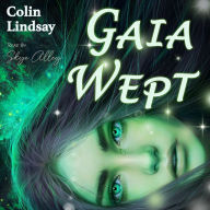 Gaia Wept: A Goddess Falls