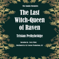 The Last Witch-Queen of Raven