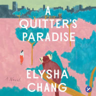 A Quitter's Paradise: A Novel