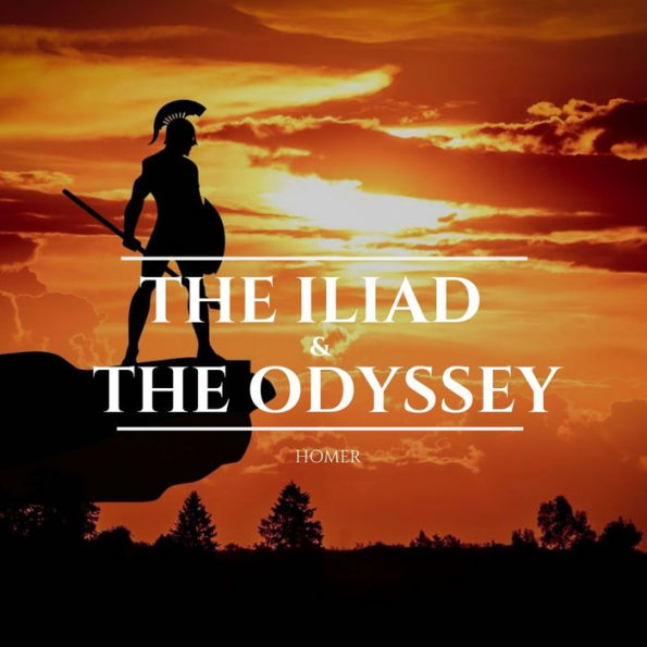 The Iliad & The Odyssey