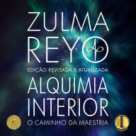 Alquimia Interior: o Caminho da Maestria