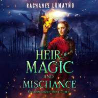 Heir of Magic and Mischance