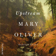 Upstream: Selected Essays