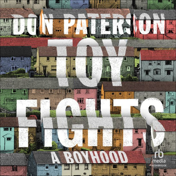 Toy Fights: A Boyhood