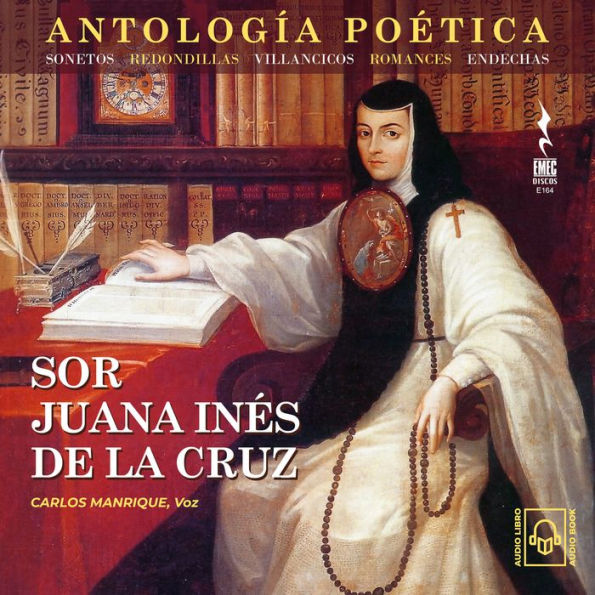 SOR JUANA INES DE LA CRUZ: Antología Poética