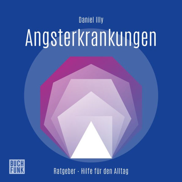 Angsterkrankungen (ungekürzt)