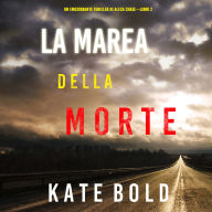 La marea della morte (Un emozionante thriller di Alexa Chase-Libro 2)