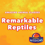 Remarkable Reptiles