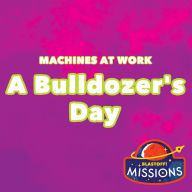 A Bulldozer's Day