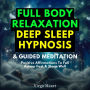 Full Body Relaxation Deep Sleep Hypnosis & Guided Meditation: Positive Affirmations To Fall Asleep Fast & Sleep Well