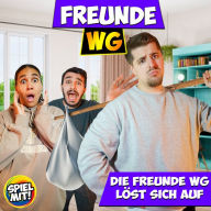 Die Freunde WG löst sich auf!