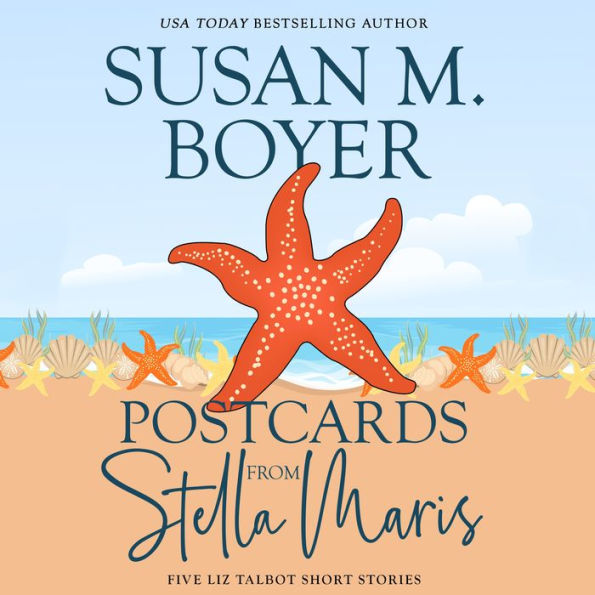 Postcards From Stella Maris: Five Liz Talbot Short Stories