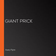 Giant Prick