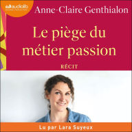 Le piège du métier passion