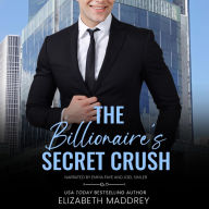 The Billionaire's Secret Crush: A Contemporary Christian Romance