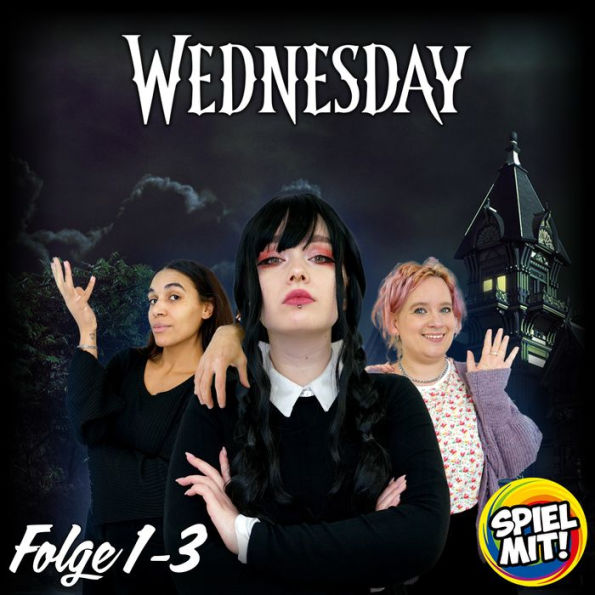 Wednesday: Folge 1-3