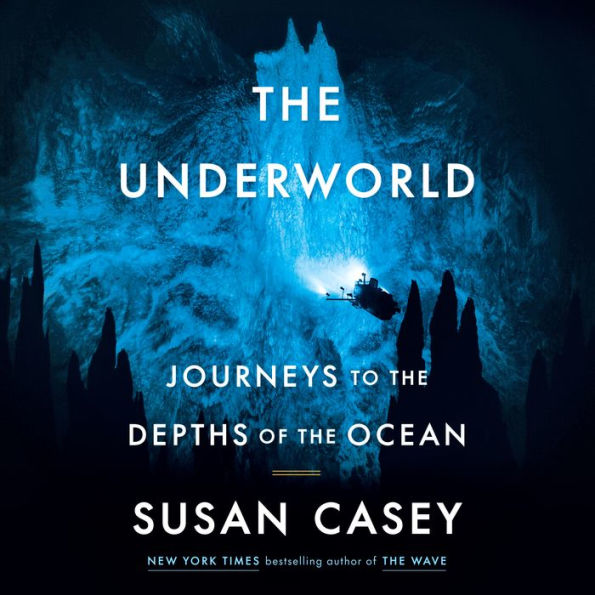 The Underworld: Journeys to the Depths of the Ocean