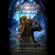 Arazan's Wolves (Ranger's Apprentice: The Royal Ranger Series #6)