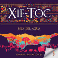 Xie-Toc: Hija del agua