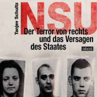 NSU: Der Terror von rechts und das Versagen des Staates