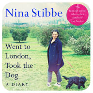 Went to London, Took the Dog: The Diary of a 60-Year-Old Runaway