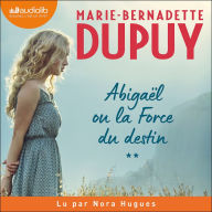 Abigaël ou la Force du destin, tome 2