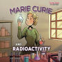 Marie Curie and Radioactivity