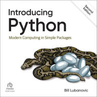 Introducing Python: Modern Computing in Simple Packages, 2nd Edition