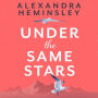 Under the Same Stars: A beautiful and moving tale of sisterhood and wilderness