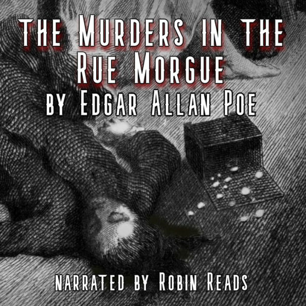 The Murders In The Rue Morgue: A Robin Reads Audiobook