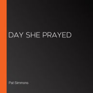 Day She Prayed