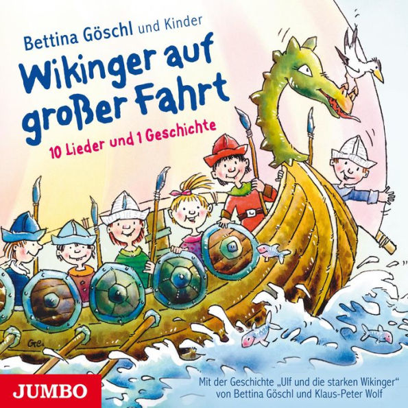 Wikinger auf großer Fahrt: 10 Lieder und 1 Geschichte