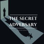 The Secret Adversary