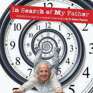 In Search of My Father: Dementia is no match for a daughter's determination