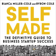 Self Made: The definitive guide to business startup success