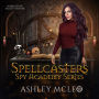 Spellcasters Spy Academy Series: A Witchy Fantasy Academy Series