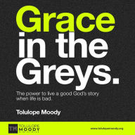 Grace in The Greys: The power to live a good God's story when life is bad.