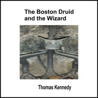 The Boston Druid and the Wizard