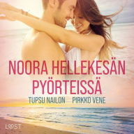 Noora hellekesän pyörteissä*- eroottinen novelli