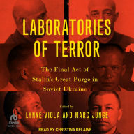 Laboratories of Terror: The Final Act of Stalin's Great Purge in Soviet Ukraine