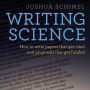 Writing Science: How to Write Papers That Get Cited and Proposals That Get Funded