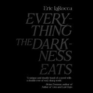 Everything The Darkness Eats