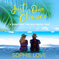 Just One Chance (A Porch by the Sea-Book Two)