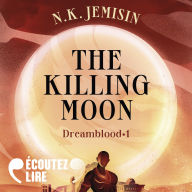 Dreamblood (Tome 1) - The Killing Moon