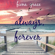 Always, Forever (Endless Harbor-Book Two)