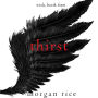 Thirst (Wish, Book Four) (Digitally narrated using a synthesized voice)